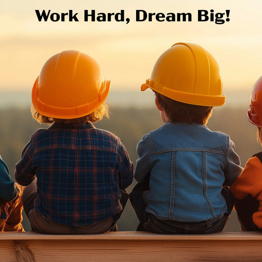 Work Hard, Dream Big!