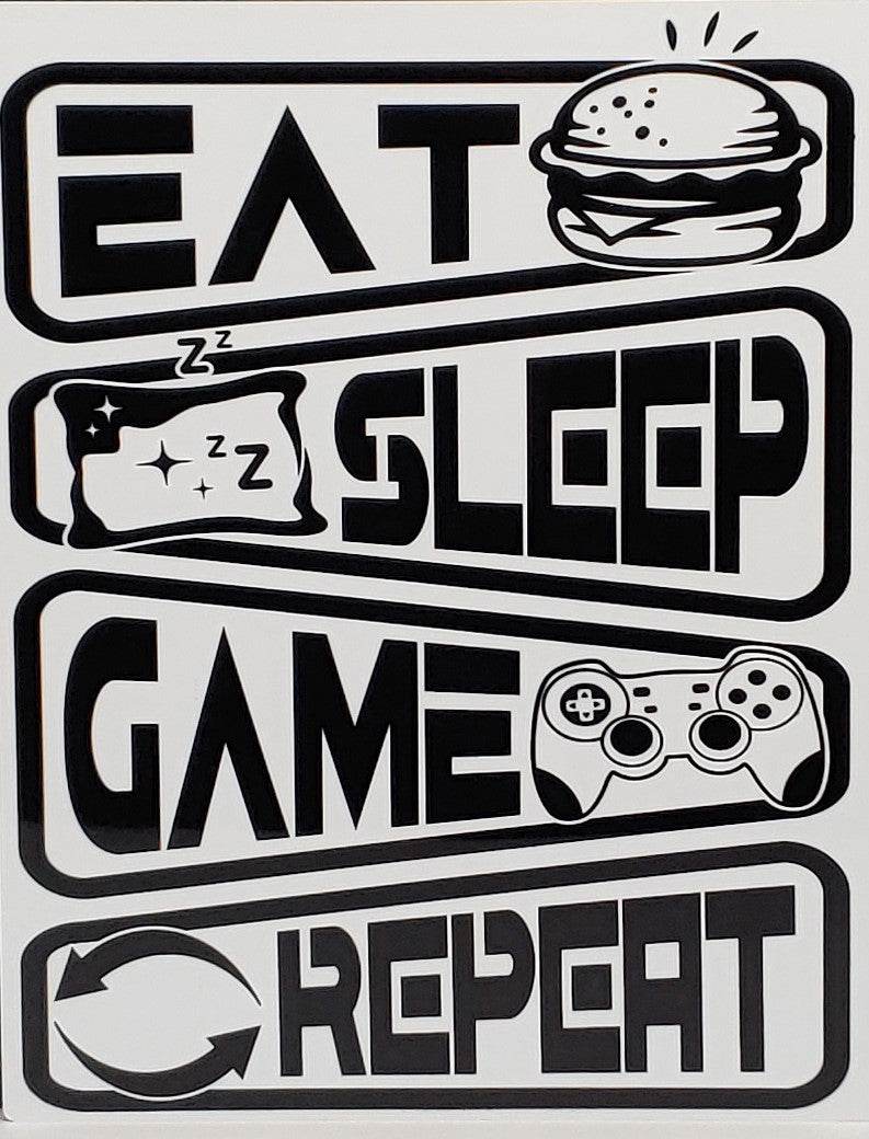 Eat, Sleep, Game, Repeat Aluminum Sign 8x10 - Vegas Custom Creations