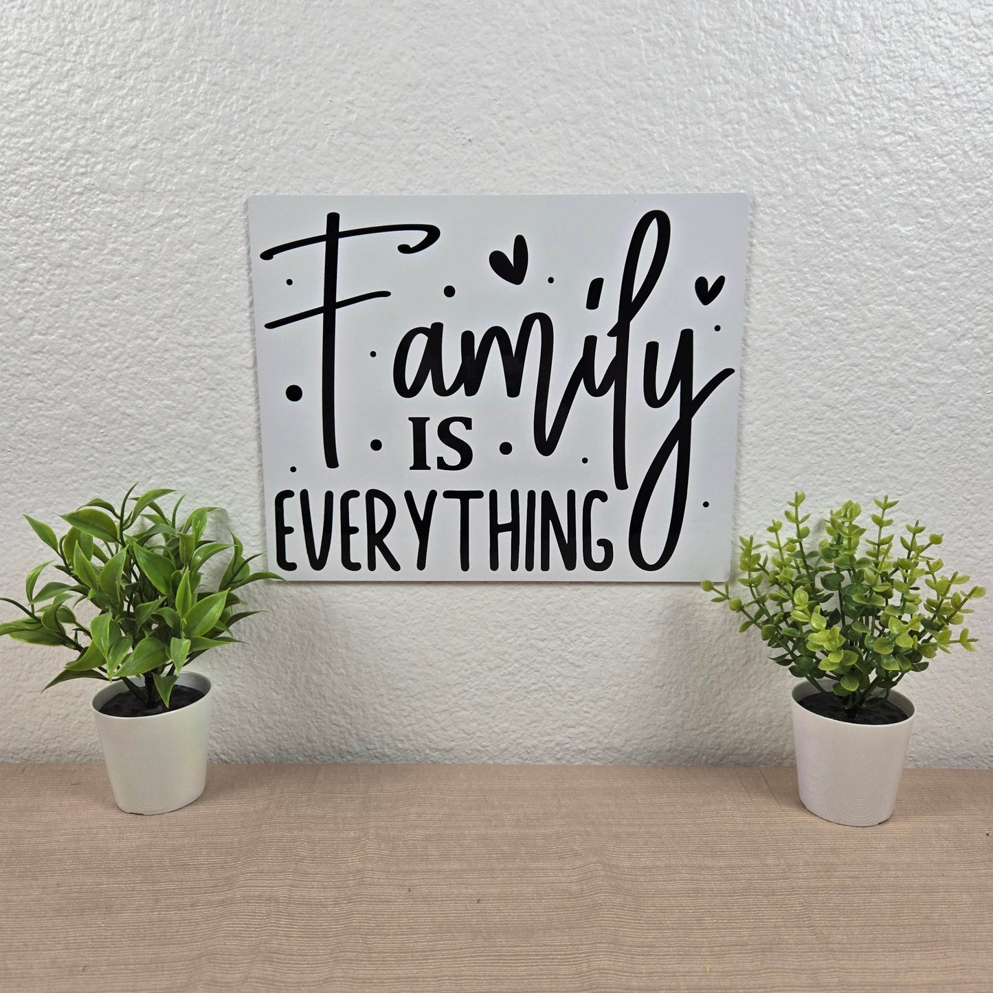 Family is Everything 8x10 Metal Sign - Vegas Custom Creations
