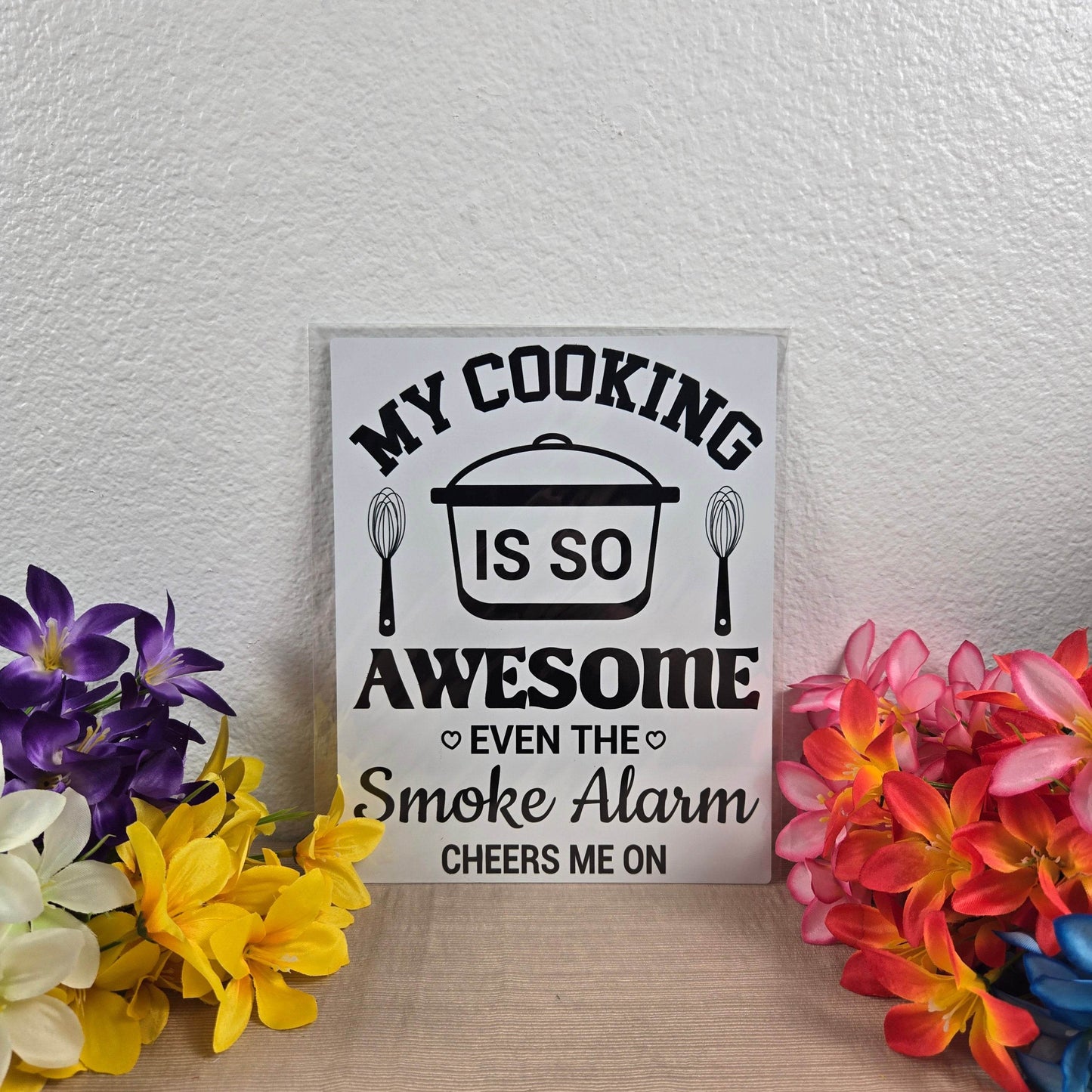 My Cooking is so Awesome even the Smoke Detector Cheers me on Aluminum Sign 8x10 - Vegas Custom Creations