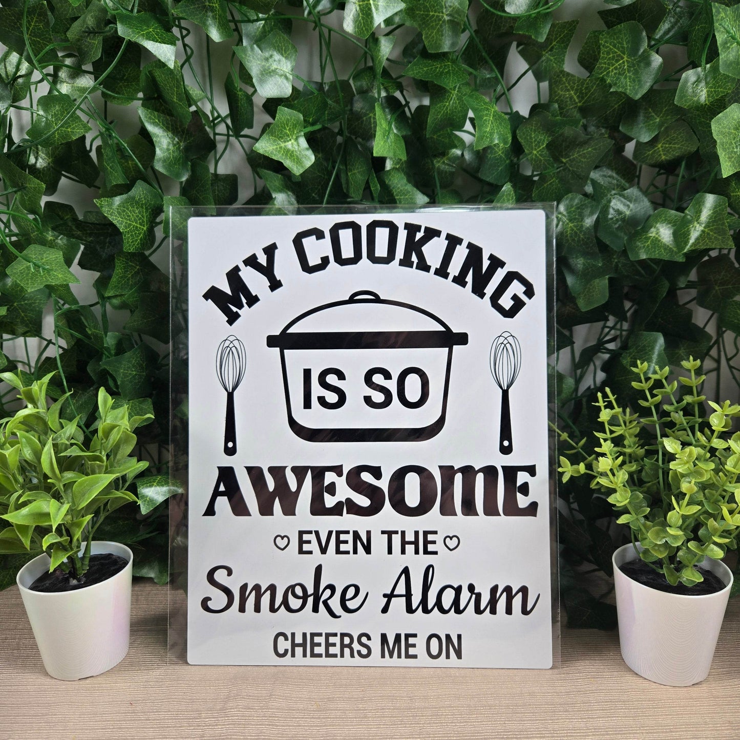 My Cooking is so Awesome even the Smoke Detector Cheers me on Aluminum Sign 8x10 - Vegas Custom Creations