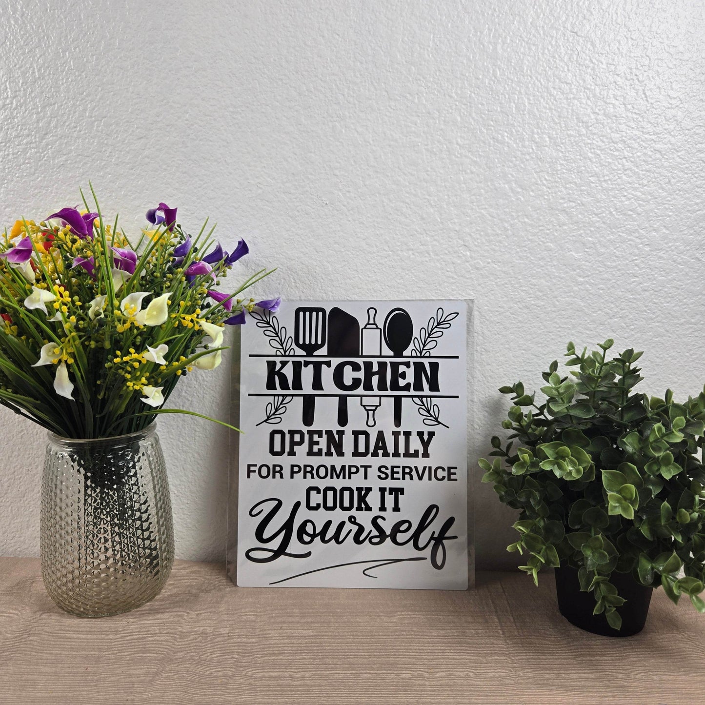 Kitchen Open Daily, for Prompt Service Cook it Yourself Aluminum Sign 8x10 - Vegas Custom Creations
