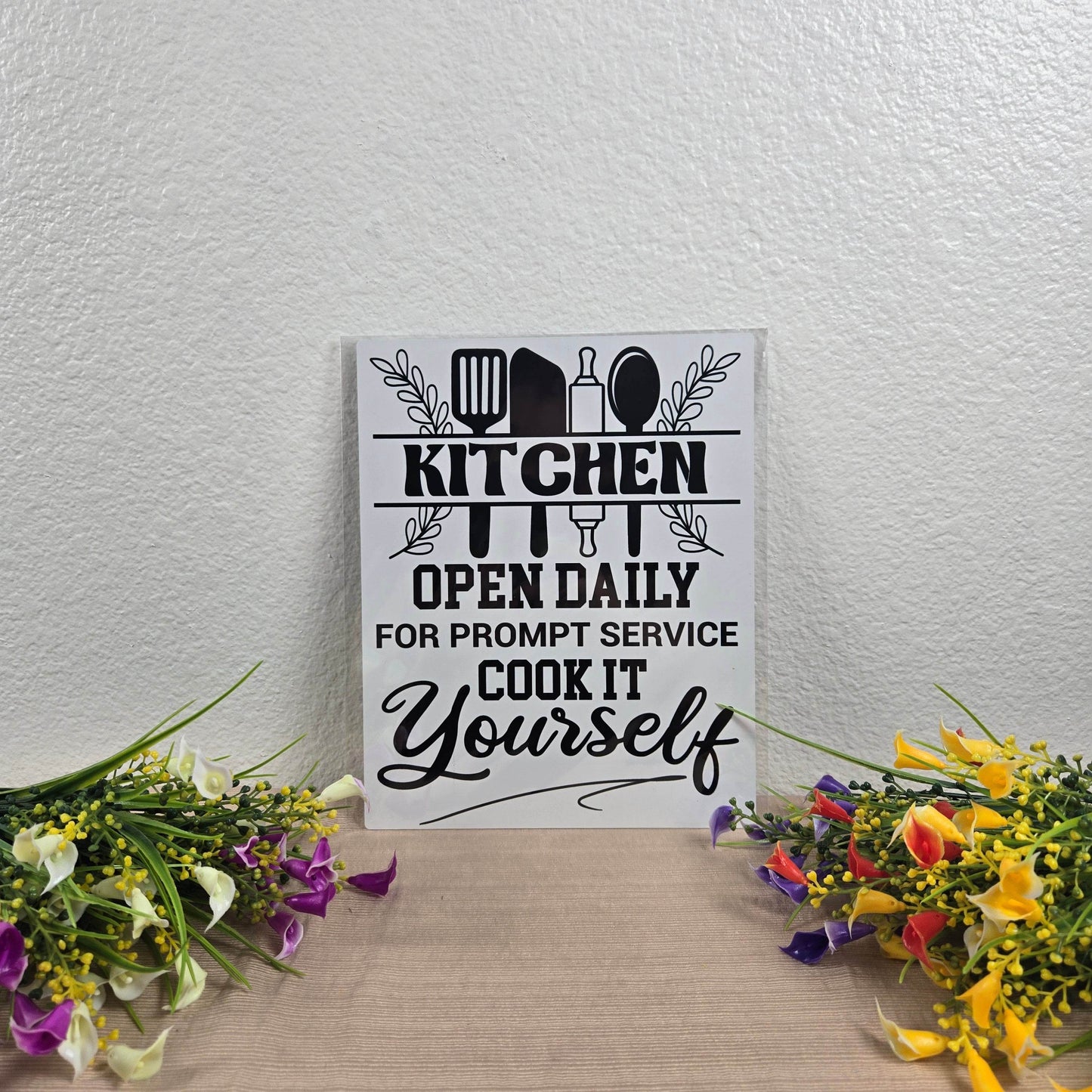 Kitchen Open Daily, for Prompt Service Cook it Yourself Aluminum Sign 8x10 - Vegas Custom Creations