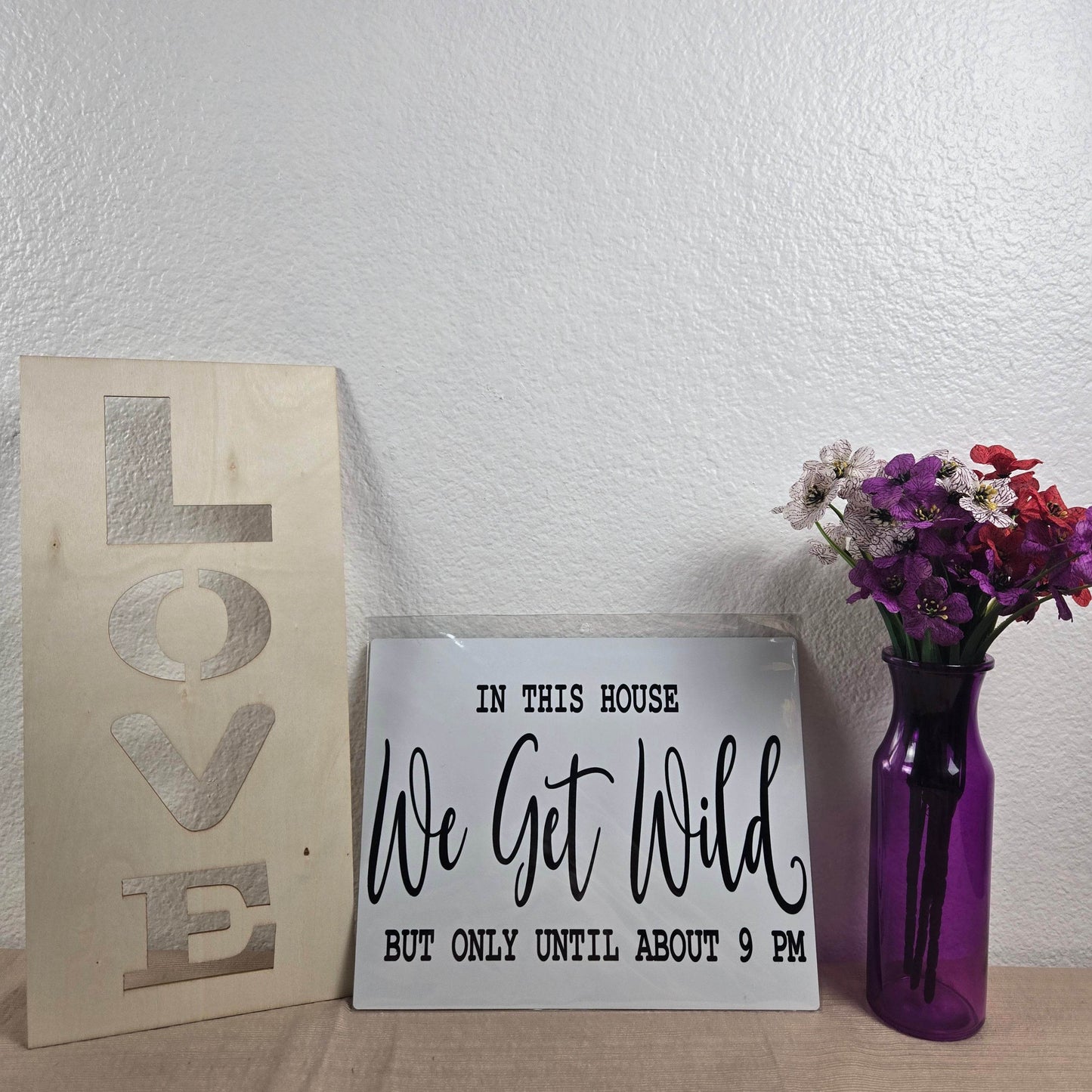 In this House We Get Wild but only Till 9PM Aluminum Sign 8x10 - Vegas Custom Creations