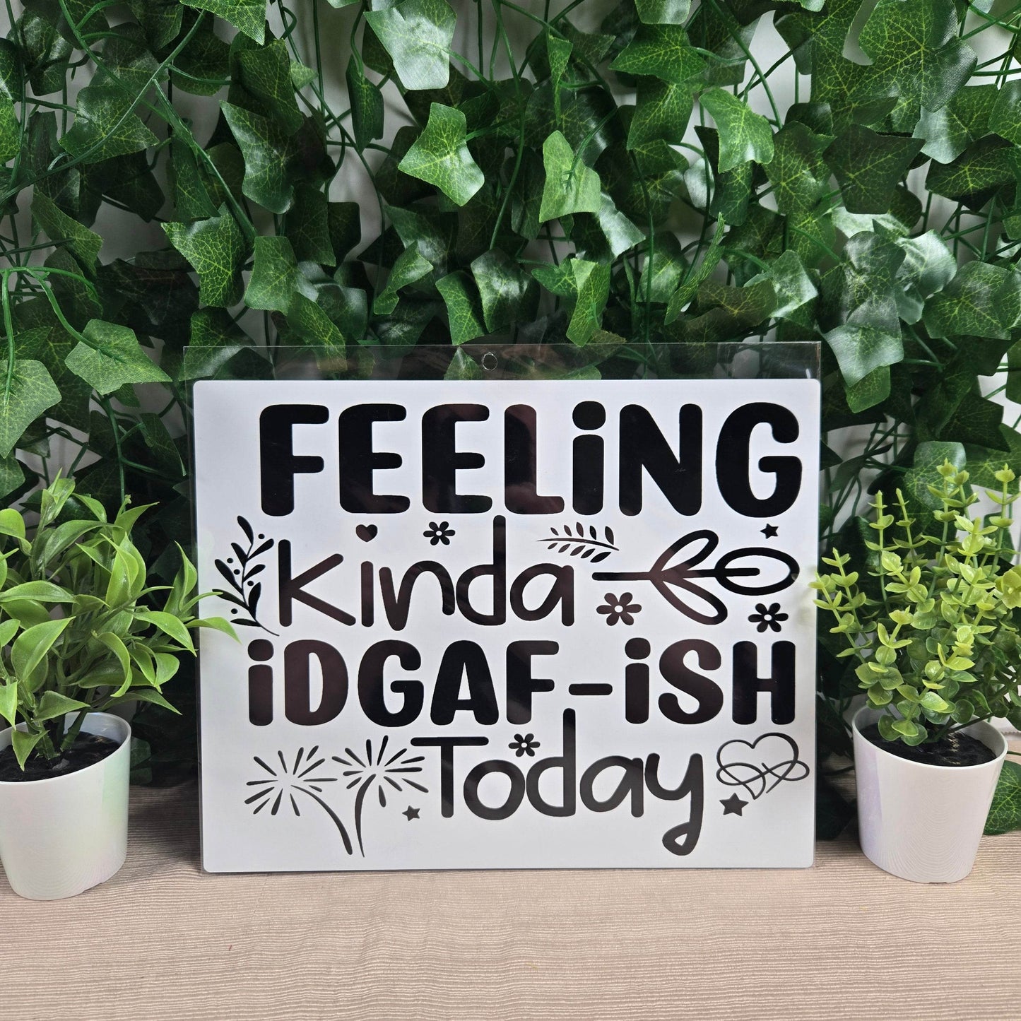 Feelin kinda IDGAF-ish today Aluminum Sign 8x10 - Vegas Custom Creations