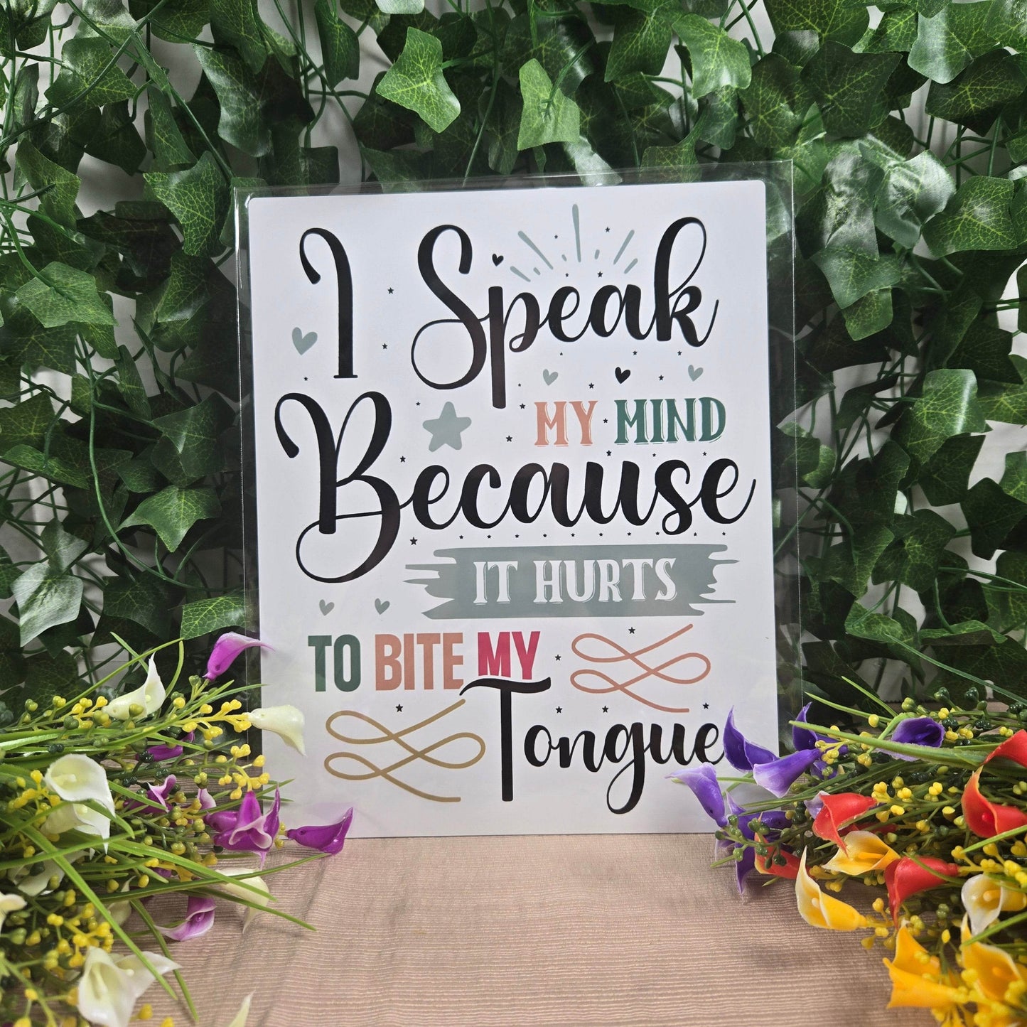 I speak my mind because it hurts to bite my tongue Aluminum Sign 8x10 - Vegas Custom Creations