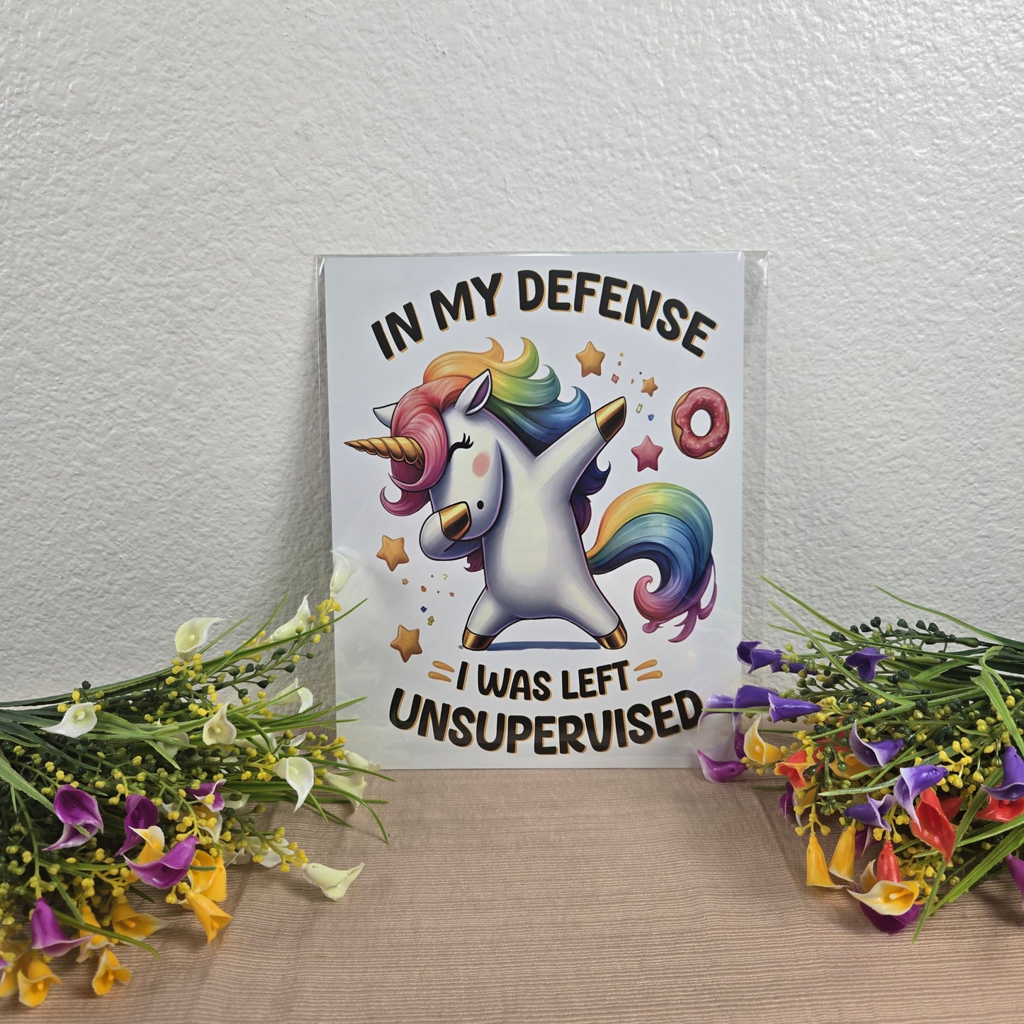Cute Unicorn "In My Defense, I was left Unsupervised" 8x10 Metal Sign