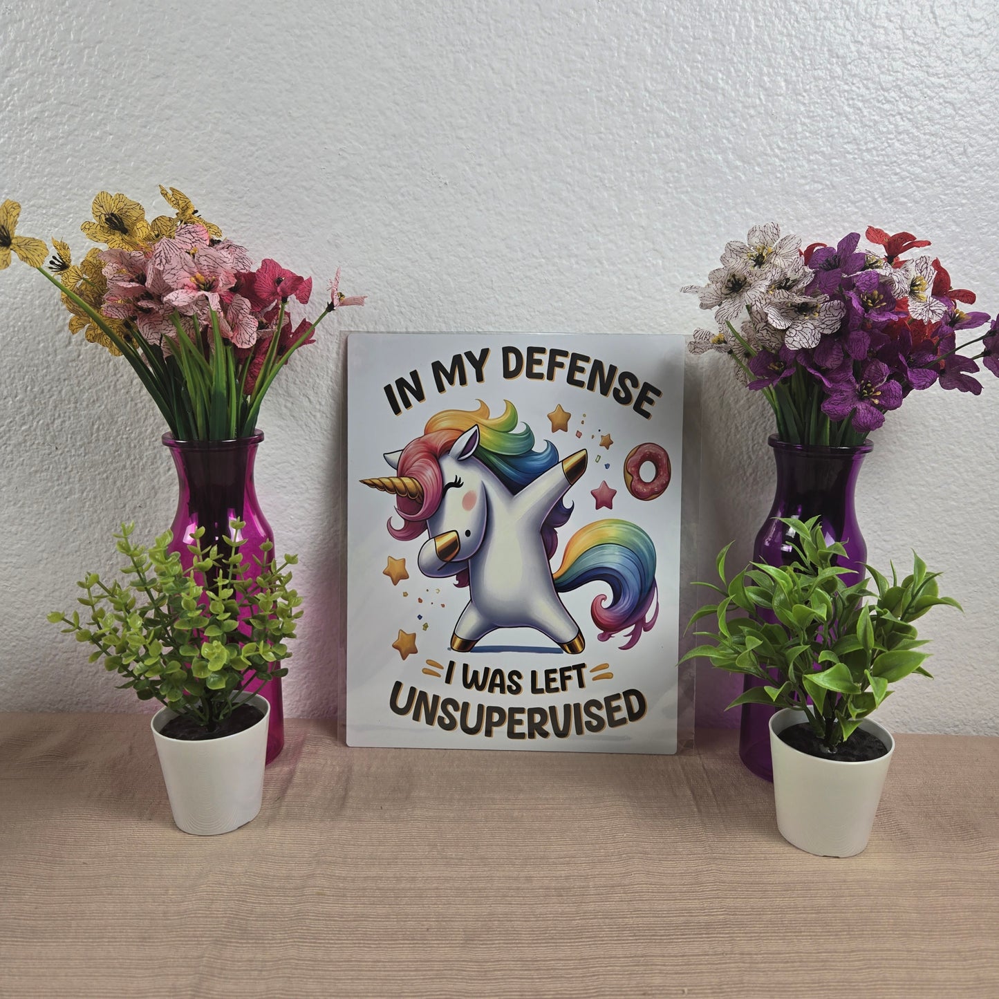 Cute Unicorn "In My Defense, I was left Unsupervised" 8x10 Metal Sign