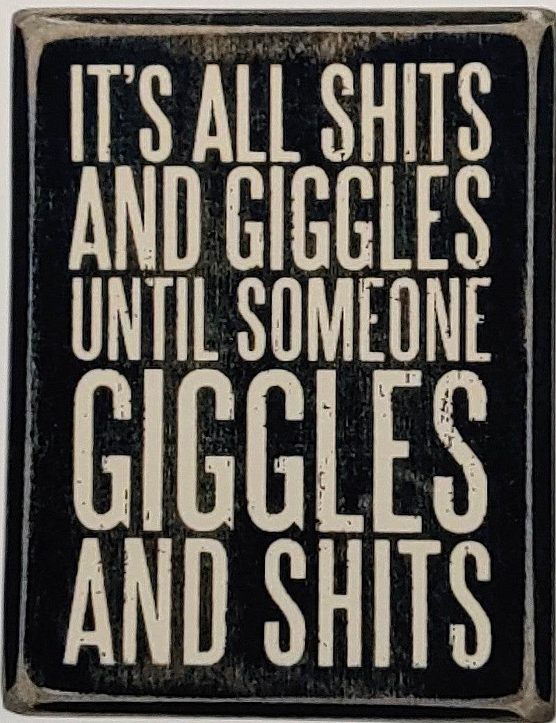 Hilarious It's all Sh!ts and Giggles till someone Giggles and Sh!ts Aluminum Sign 8x10 - Vegas Custom Creations