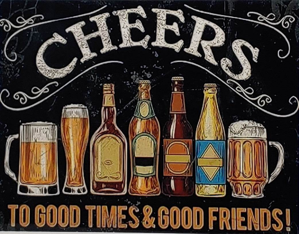 Cheers to Good Times and to Good Friends Aluminum Sign 8x10 - Vegas Custom Creations