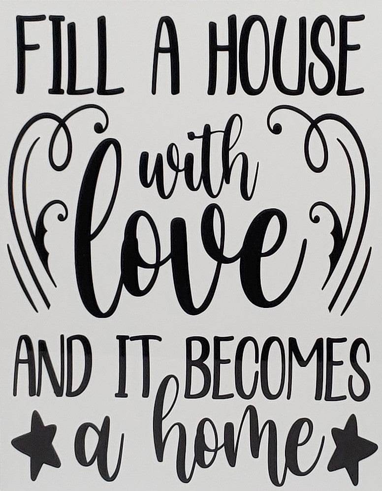 Fill a House with Love and it becomes a Home Aluminum Sign 8x10 - Vegas Custom Creations