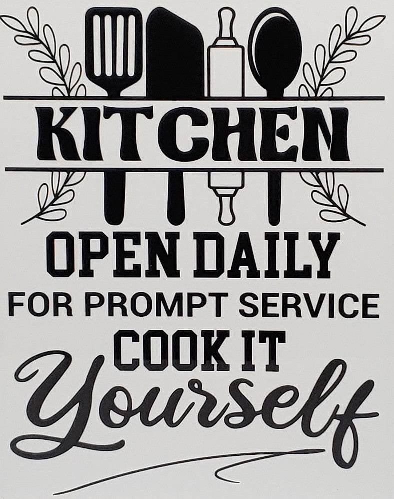 Kitchen Open Daily, for Prompt Service Cook it Yourself Aluminum Sign 8x10 - Vegas Custom Creations