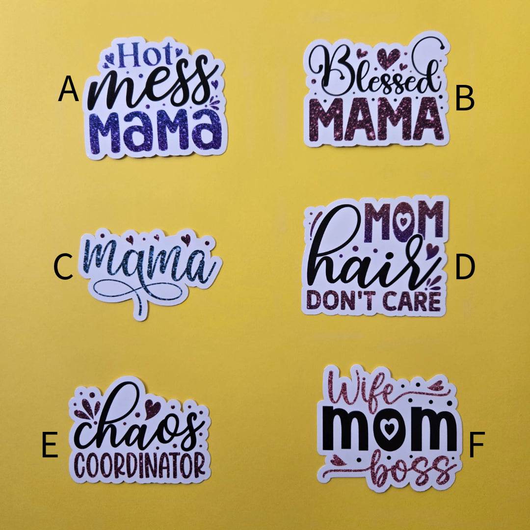 Hilarious Mom Stickers - Vegas Custom Creations