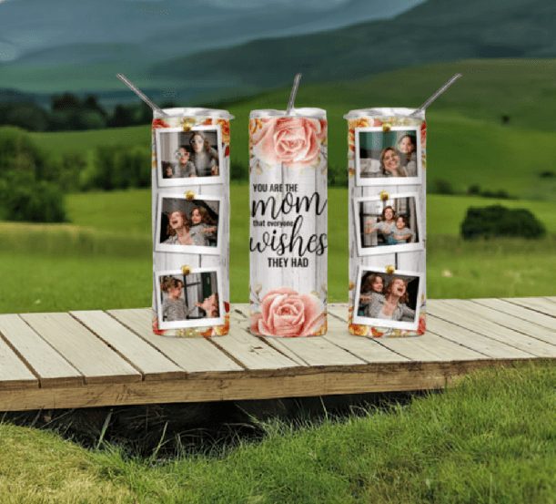 Personalized You Are The Mom That Everyone Wishes They Had Tumbler - Vegas Custom Creations