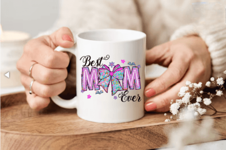 Best Mom Ever 11oz or 15oz Coffee Mug - Vegas Custom Creations