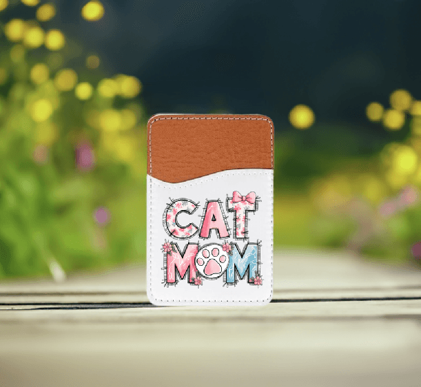 Cat Mom Adhesive Faux Leather Cell Phone Wallet - Vegas Custom Creations