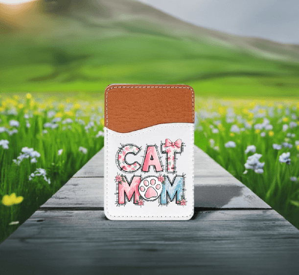 Cat Mom Adhesive Faux Leather Cell Phone Wallet - Vegas Custom Creations