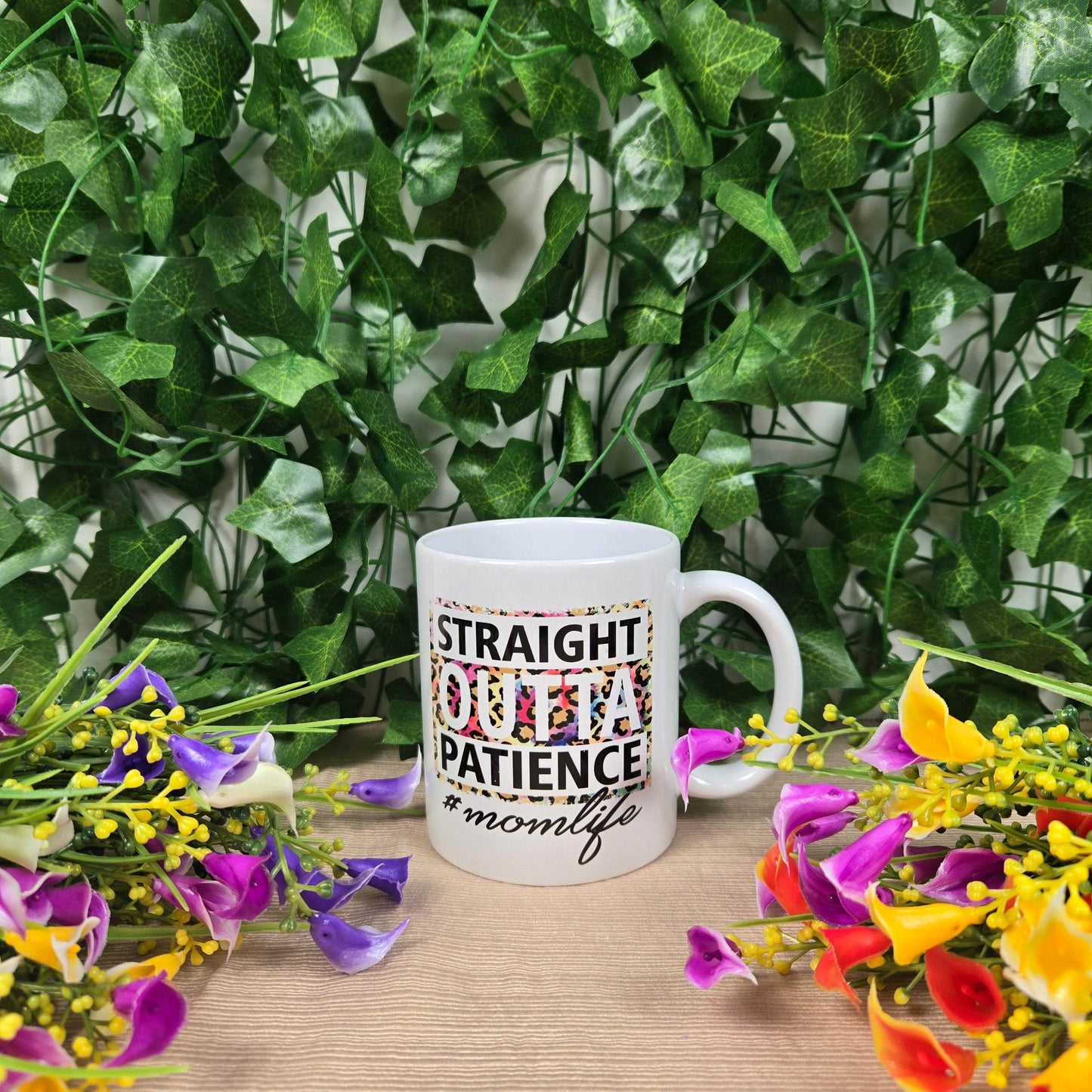 Straight Outta Patience #Mom Life Mug - Vegas Custom Creations