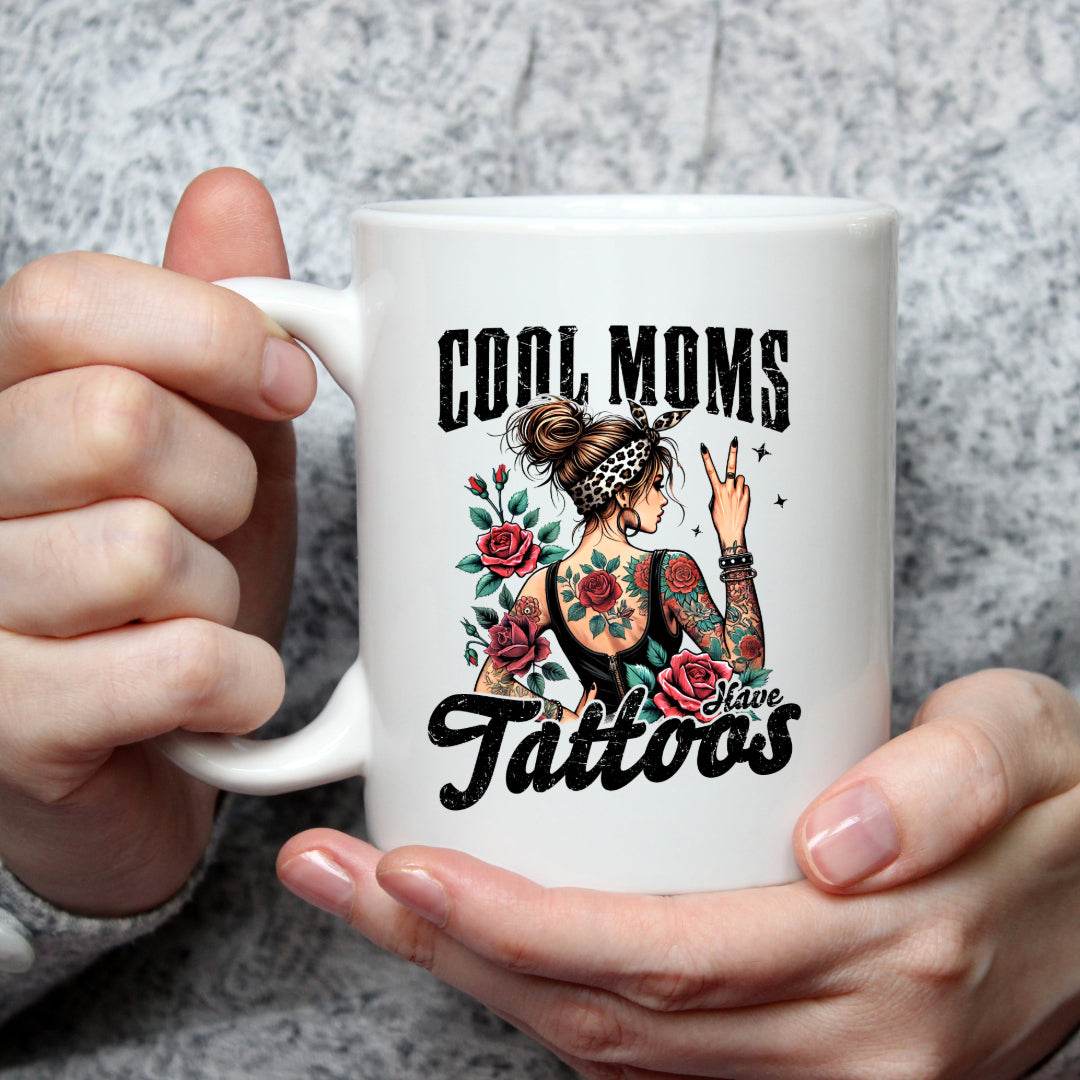 Cool Moms Have Tattoos 11oz or 15oz Coffee Mug - Vegas Custom Creations