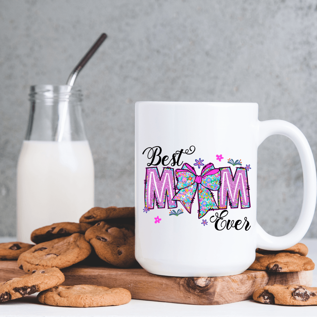 Best Mom Ever 11oz or 15oz Coffee Mug - Vegas Custom Creations