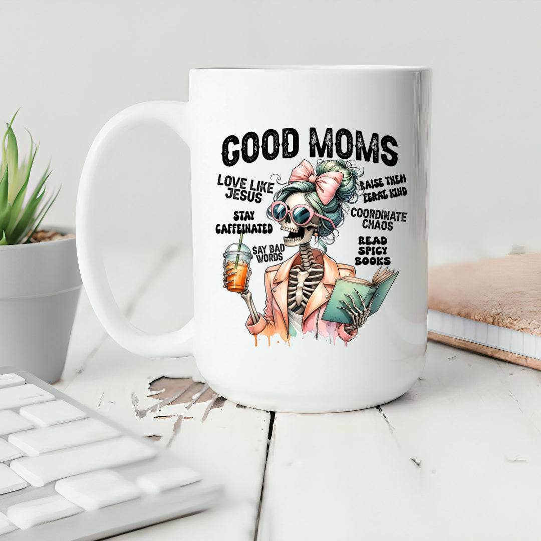 Good Moms Skeleton 11oz or 15oz Mug - Vegas Custom Creations