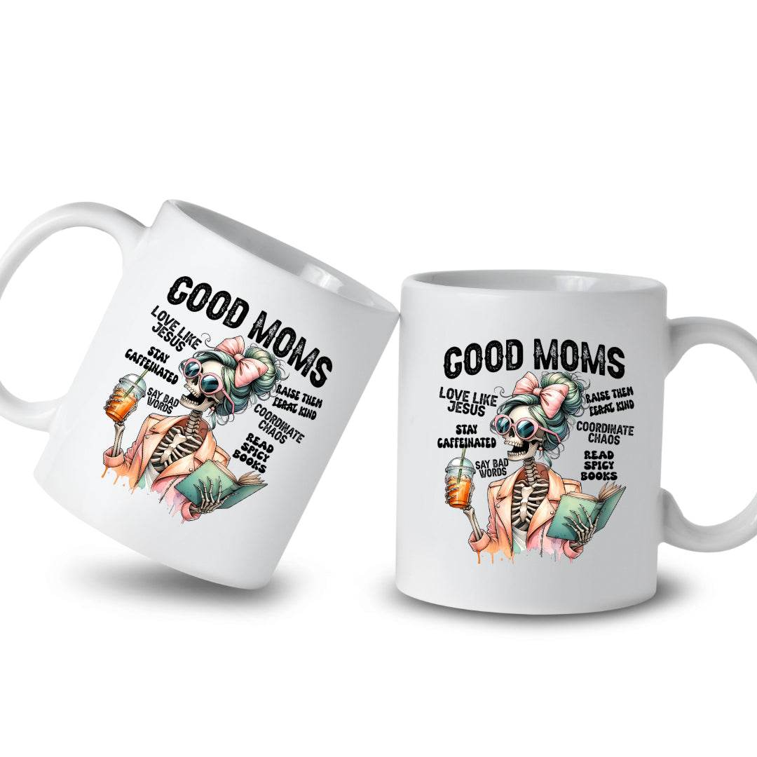 Good Moms Skeleton 11oz or 15oz Mug - Vegas Custom Creations