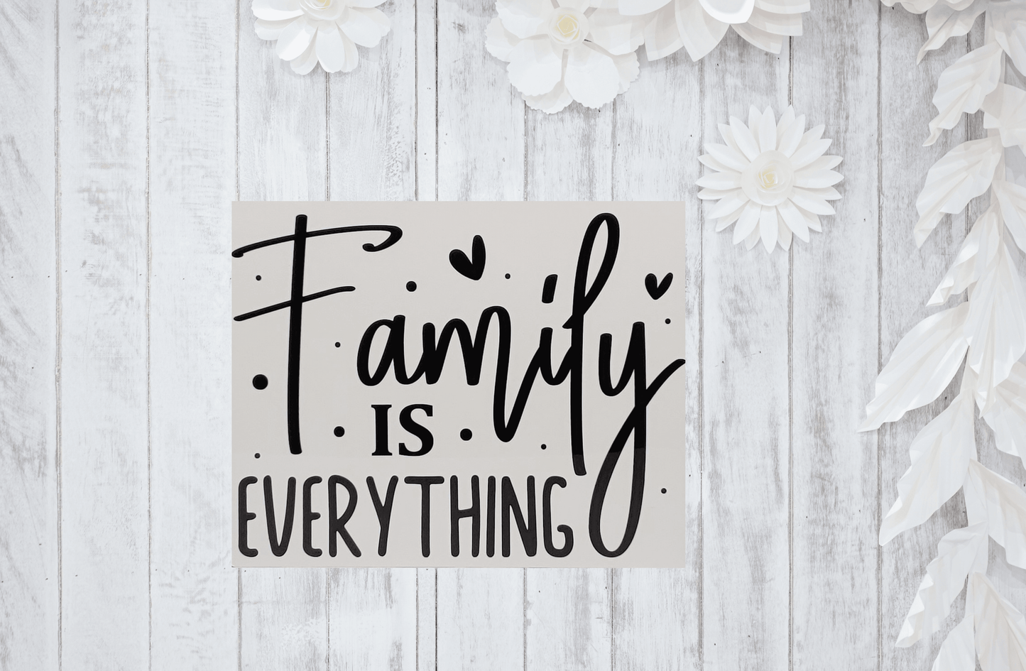 Family is Everything 8x10 Metal Sign - Vegas Custom Creations