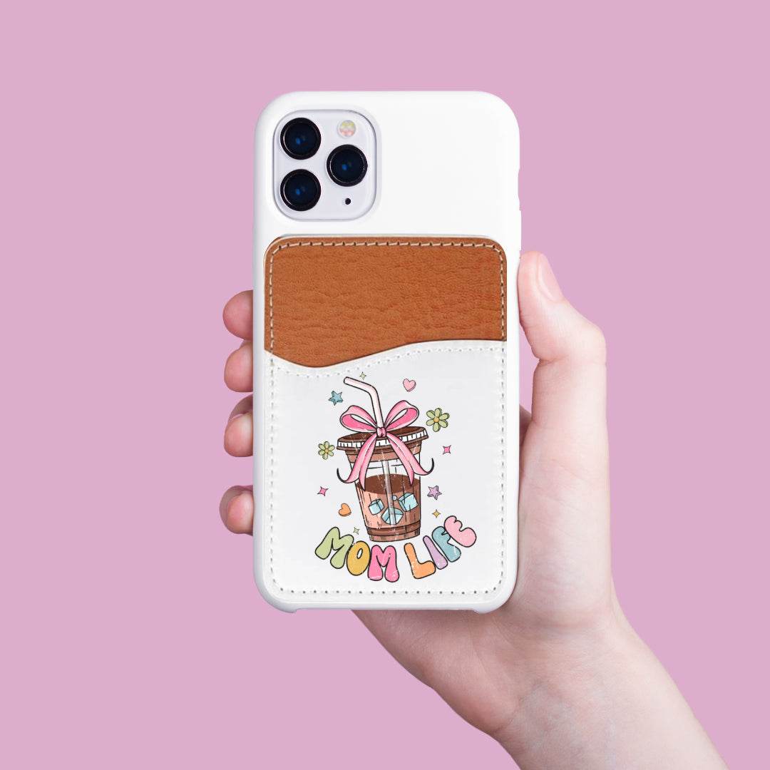 Mom Life Adhesive Faux Leather Cell Phone Wallet - Vegas Custom Creations