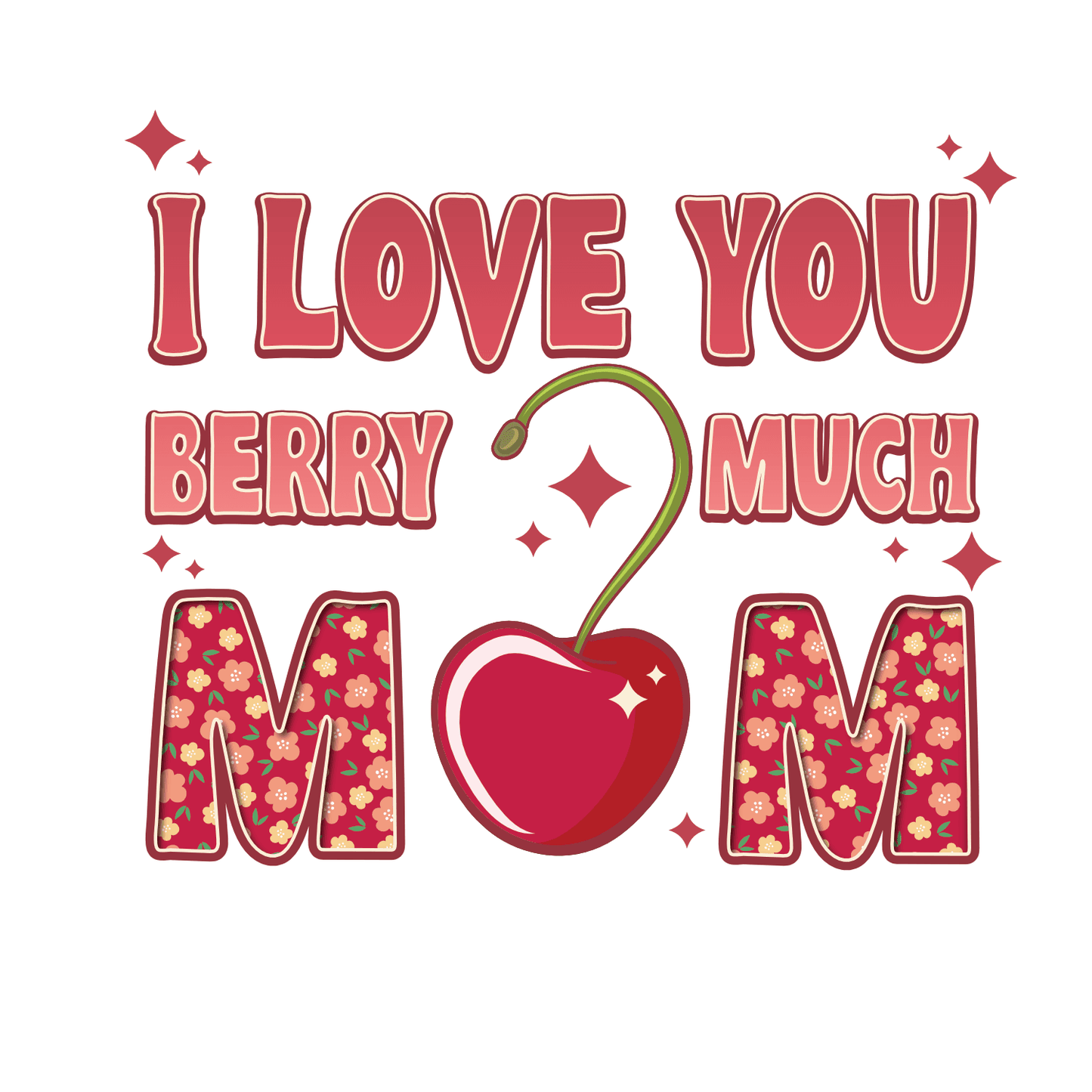 I Love You Berry Much Mom 8x10 Sign - Vegas Custom Creations