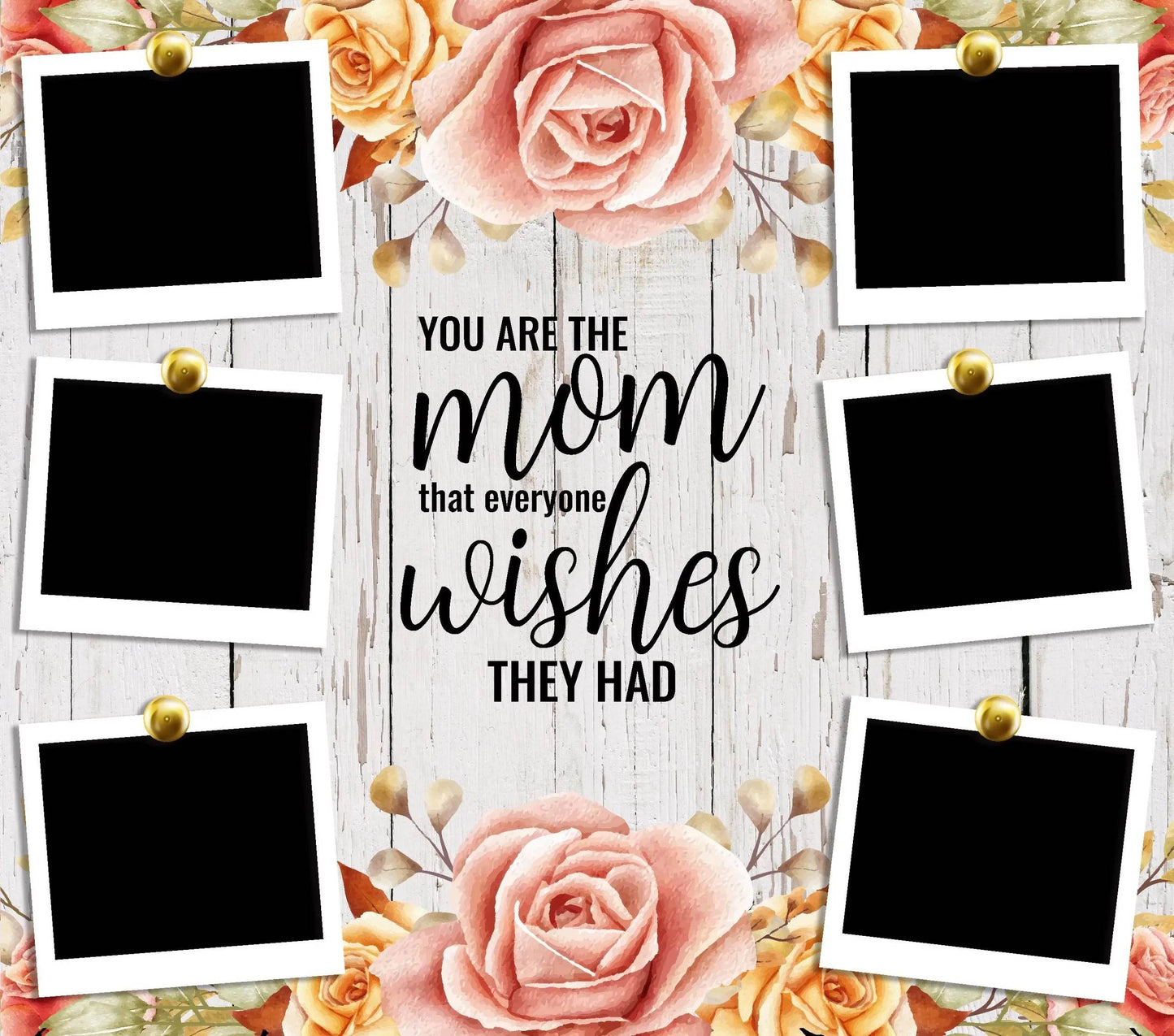 Personalized You Are The Mom That Everyone Wishes They Had Tumbler - Vegas Custom Creations