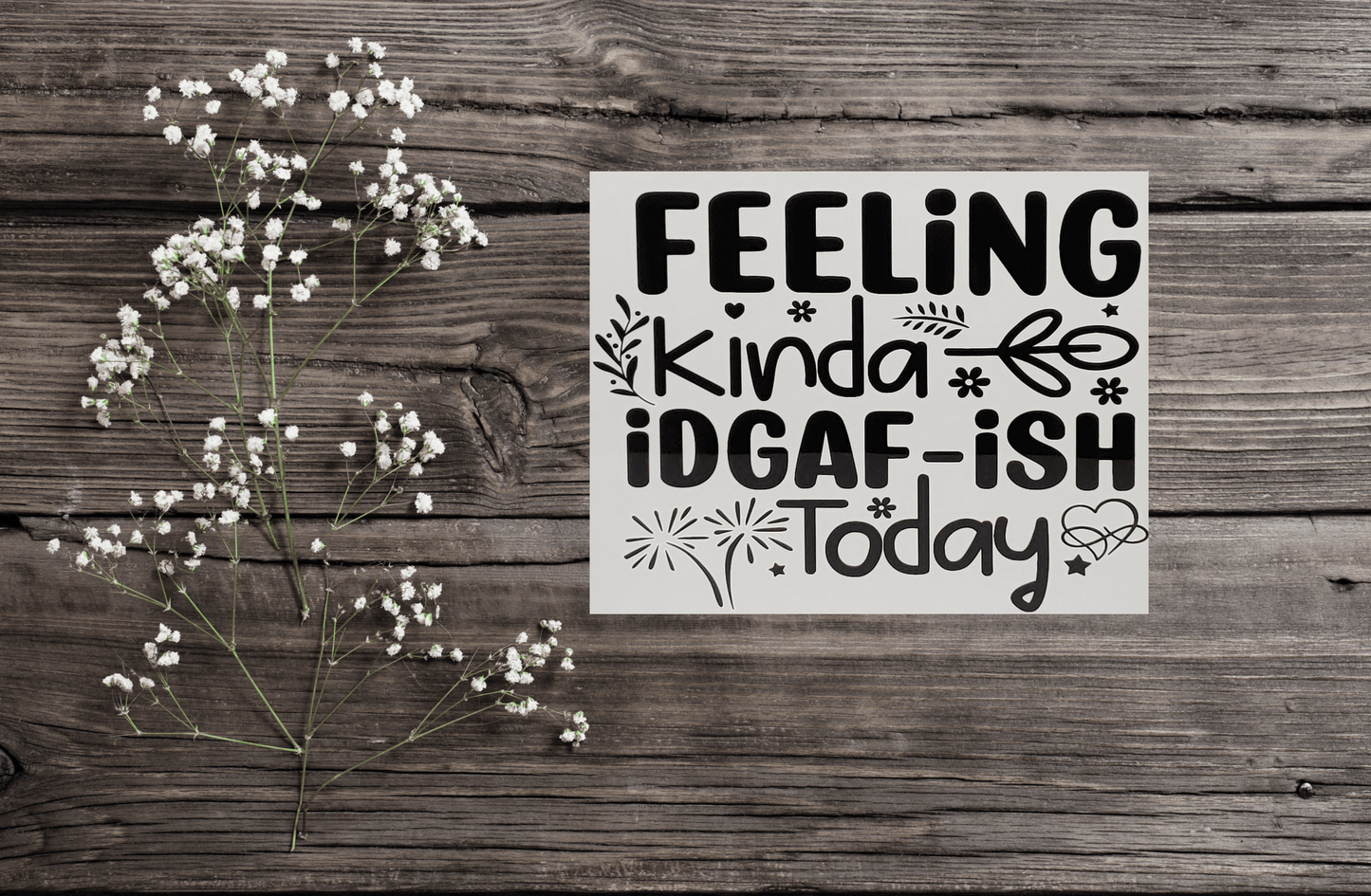 Feelin kinda IDGAF-ish today Aluminum Sign 8x10 - Vegas Custom Creations