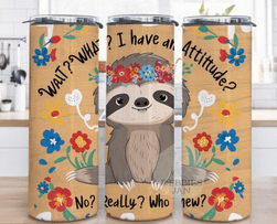 Sloth with Attitude Tumbler - Vegas Custom Creations