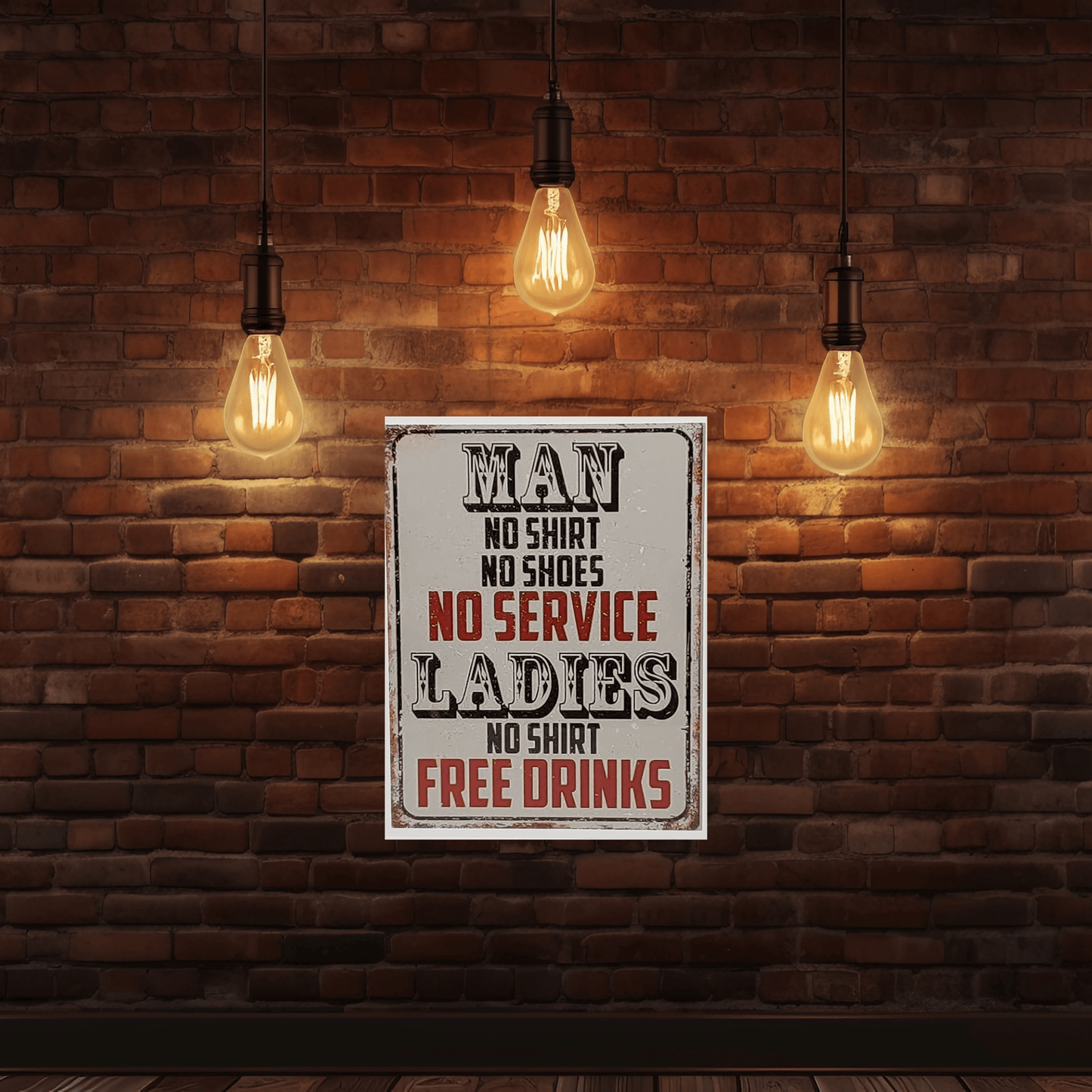 Funny Man No Shirt, No Shoes, No Service, Ladies No Shirt, Free Drinks Aluminum Sign 8x10 - Vegas Custom Creations