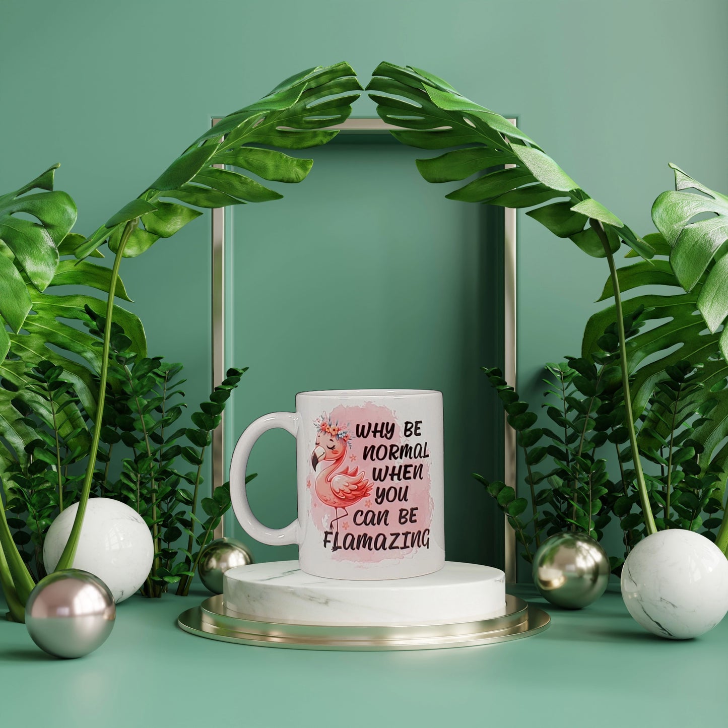 Cute "Why be normal when you can be Flamazing" with Flamingo Mug