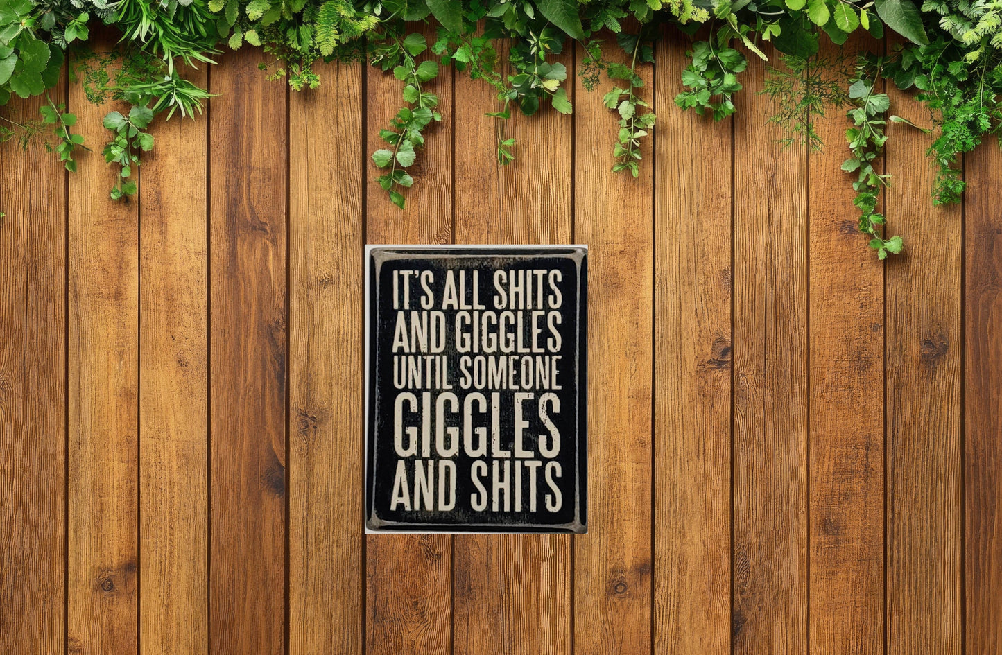 Hilarious It's all Sh!ts and Giggles till someone Giggles and Sh!ts Aluminum Sign 8x10 - Vegas Custom Creations