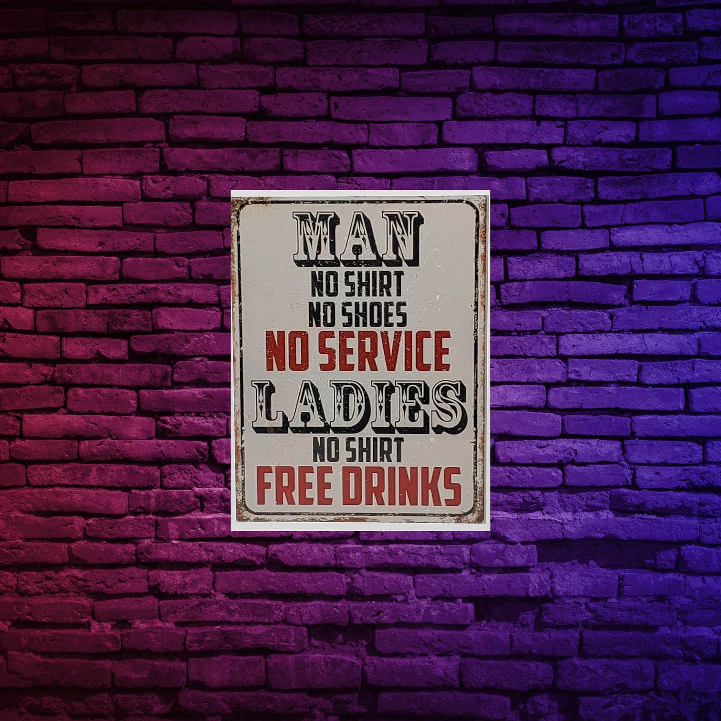 Funny Man No Shirt, No Shoes, No Service, Ladies No Shirt, Free Drinks Aluminum Sign 8x10 - Vegas Custom Creations