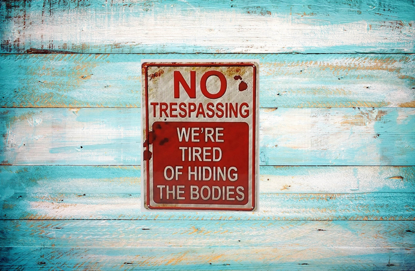 Funny NO TRESPASSING Sign Aluminum Sign 8x10 - Vegas Custom Creations