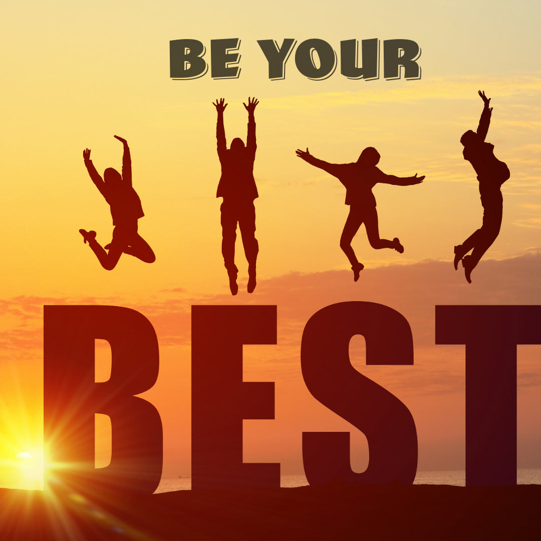 Be Your Best - Vegas Custom Creations
