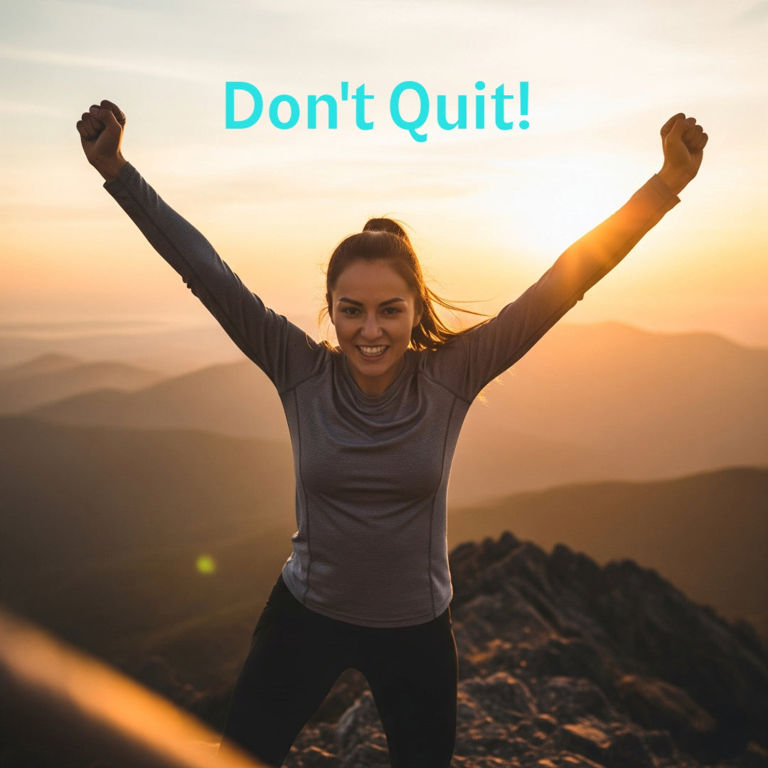 Don't Quit! - Vegas Custom Creations
