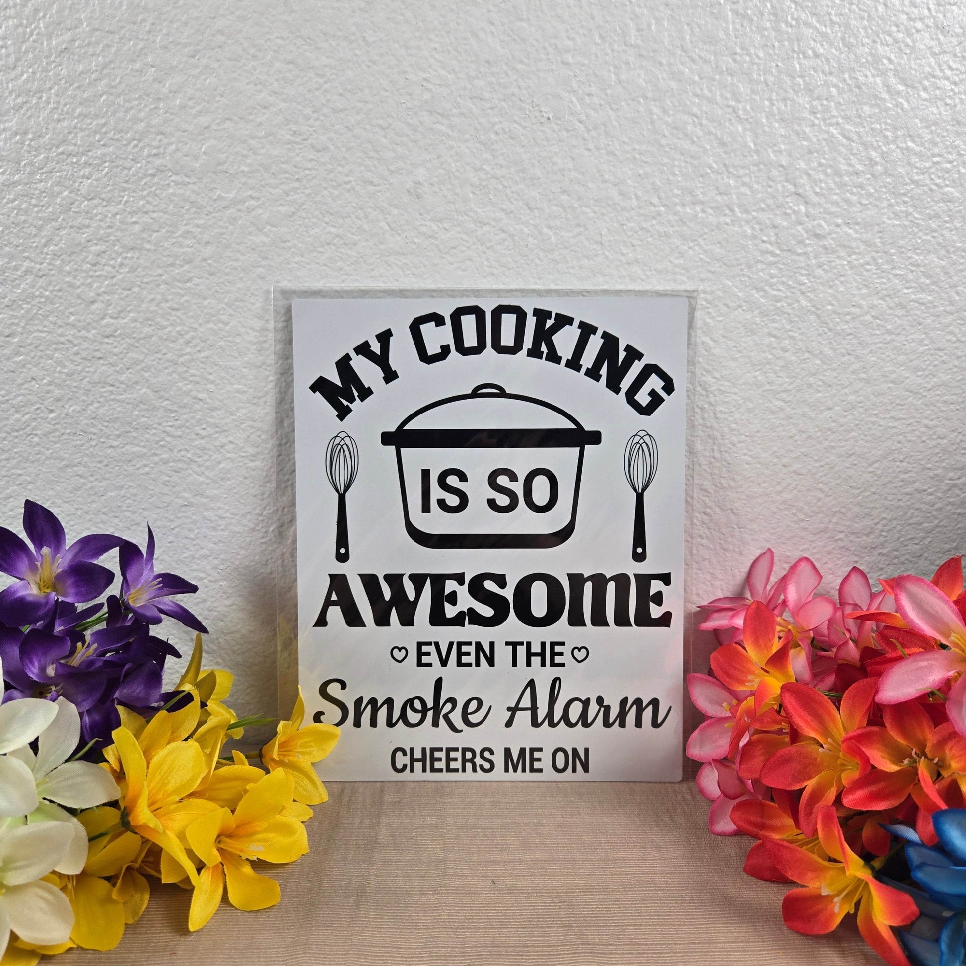 My Cooking is so Awesome even the Smoke Detector Cheers me on Aluminum Sign 8x10 - Vegas Custom Creations
