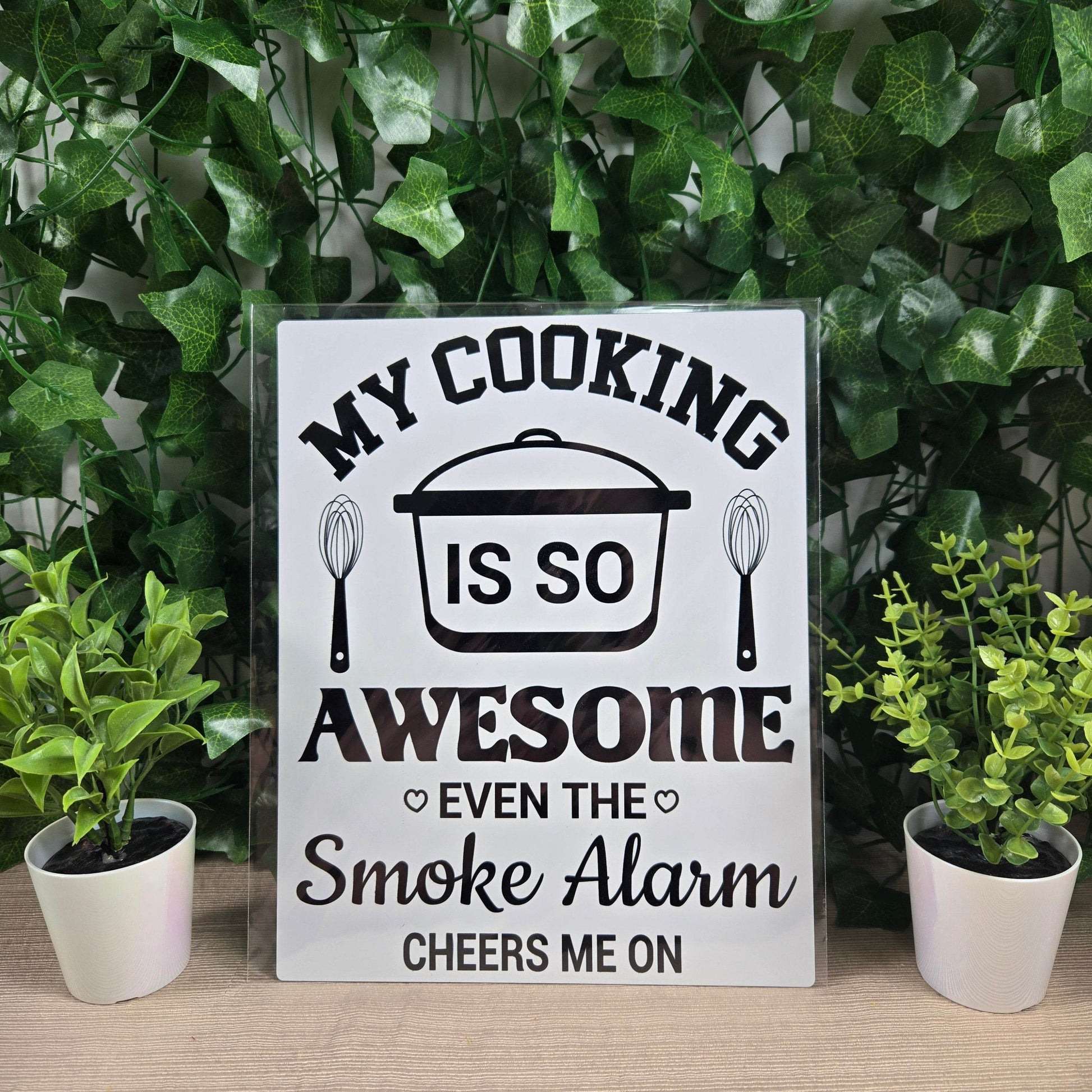 My Cooking is so Awesome even the Smoke Detector Cheers me on Aluminum Sign 8x10 - Vegas Custom Creations