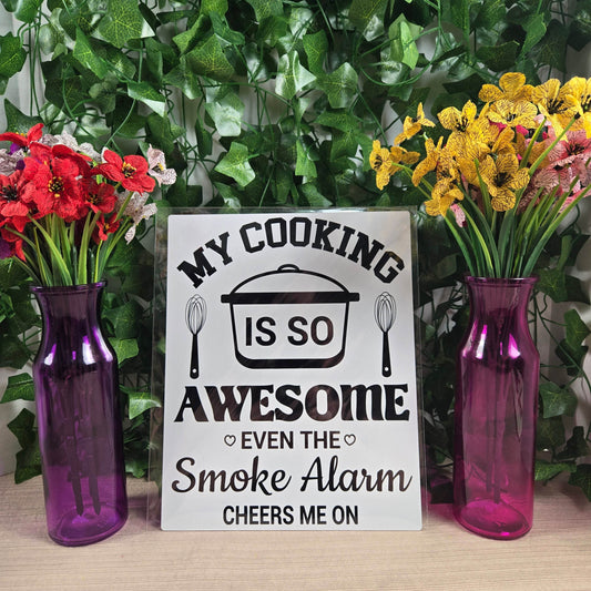 My Cooking is so Awesome even the Smoke Detector Cheers me on Aluminum Sign 8x10 - Vegas Custom Creations