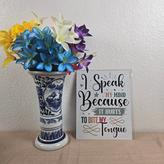 I speak my mind because it hurts to bite my tongue Aluminum Sign 8x10 - Vegas Custom Creations