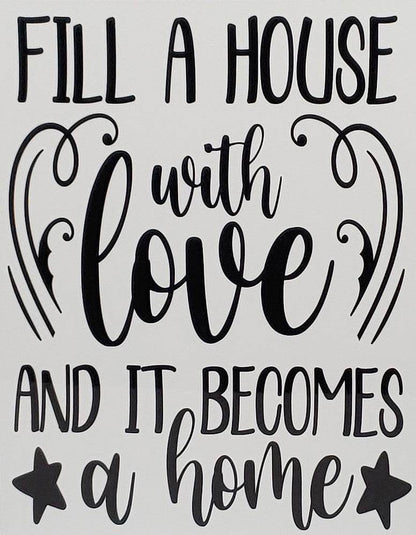 Fill a House with Love and it becomes a Home Aluminum Sign 8x10 - Vegas Custom Creations