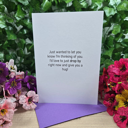 Dropping By to Say Hello, Thinking of You Card