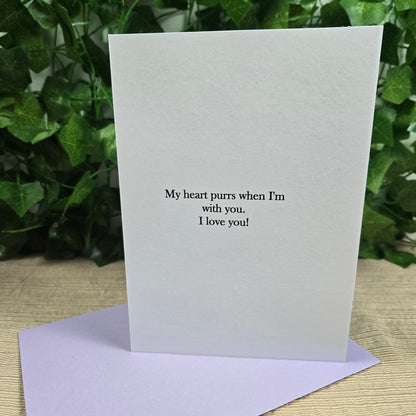 You Make My Heart Go Purr Card