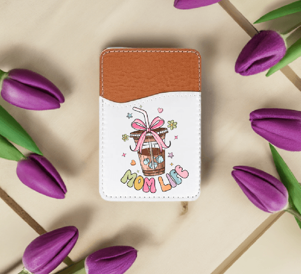 Mom Life Adhesive Faux Leather Cell Phone Wallet - Vegas Custom Creations