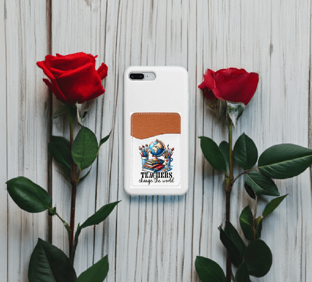 Teachers Change the World Adhesive Faux Leather Cell Phone Wallet - Vegas Custom Creations