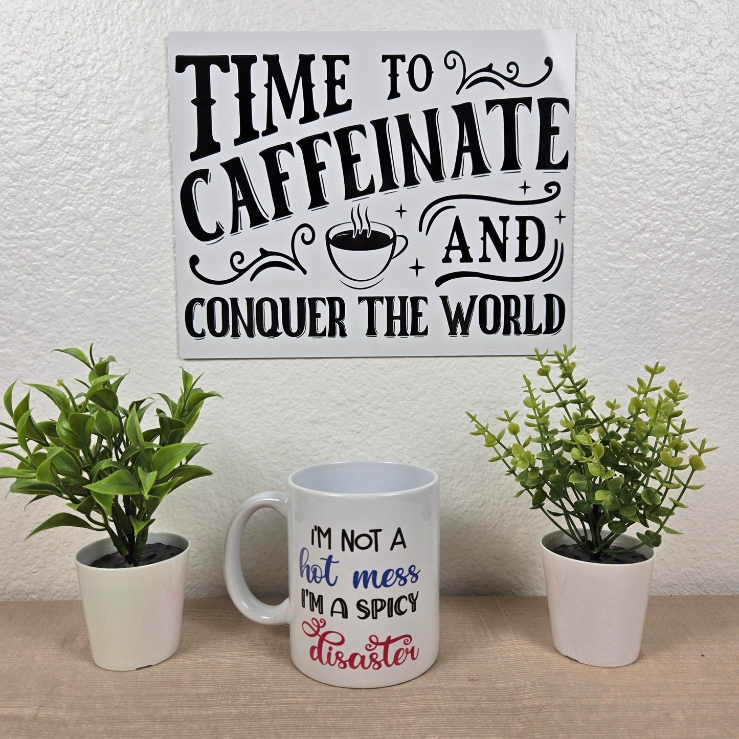 I'm not a Hot Mess, I'm a Spicy Disaster Coffee Mug - Vegas Custom Creations