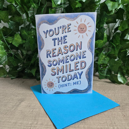 You're the Reason Someone Smiled Today, Thinking of You Card